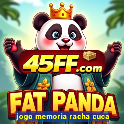 jogo memoria racha cuca